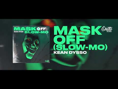 KEAN DYSSO   Mask Off Slow mo