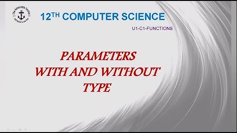 12th computerScience-chapter1-Parameters with and without type|12thcs u1 c1 parameters