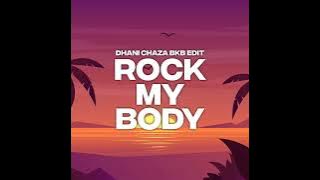 ROCK MY BODY BKB EDIT