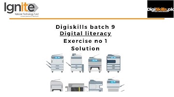 Digiskills Batch 9 | Digital literacy | Ex # 1 | Solution