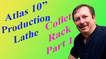 Building an Atlas Collet Rack: Part 1