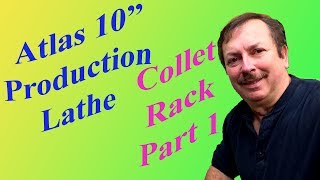 Building an Atlas Collet Rack: Part 1