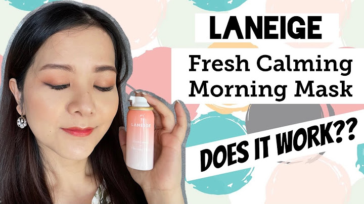 Laneige fresh calming trial kit review năm 2024