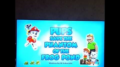 Paw Patrol 2013 2022 S7 Pups Save Phantom Of The Frog Pond