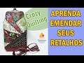 Aproveite seus retalhos com a técnica do Crazy Quilting