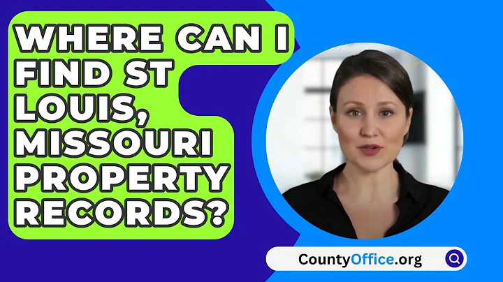 Where Can I Find Saint Louis County, Missouri Property Records? - CountyOffice.org