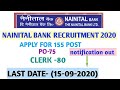 NAINITAL BANK RECRUITMENT 2020| NAINITAL BANK PO &amp; CLERK 2020 NOTIFICATION OUT| VACANCY (155)