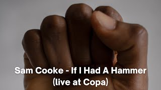 Sam Cooke - If I Had A Hammer (live at Copa)