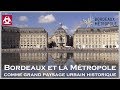 Bordeaux et la Métropole comme grand paysage urbain historique