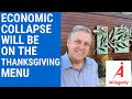 Economic Collapse will be on the Thanksgiving Menu - Be Prepared