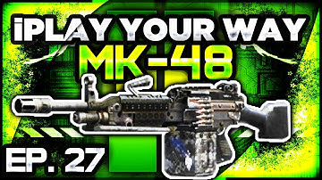 BO2 | iPlay Your Way: Mk-48 LMG & B23R - EP. 27 (Call of Duty Create-a-Class Series)