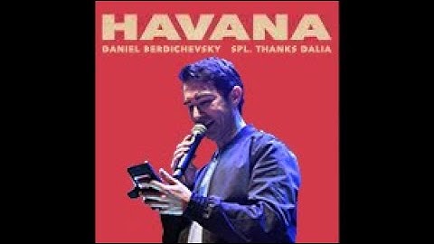 DANIEL BERDICHEVSKY sings HAVANA!! @KL WSC Globals 2018