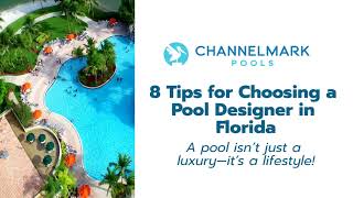 8 Tips for Choosing the Best Pool Designer in Florida | Channelmark Pools
