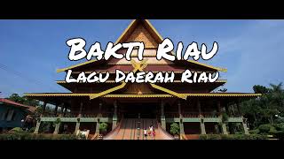 Lagu Daerah Riau:Bakti Riau