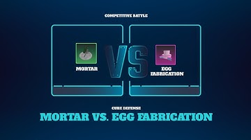 ♦ MORTAR VS. EGG FABRICATION ♦ CUBE DEFENSE COMPETITIVE BATTLE ♦ EATING EGGS? ♦