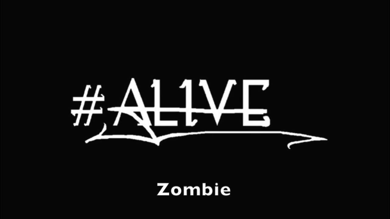Alive - Zombie (Cover) Alive - Zombie (Cover)