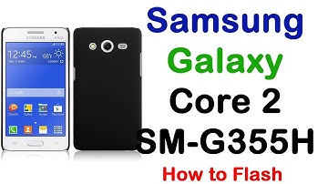 How to Samsung Galaxy Core 2 SM-G355H Firmware Update (Fix ROM)