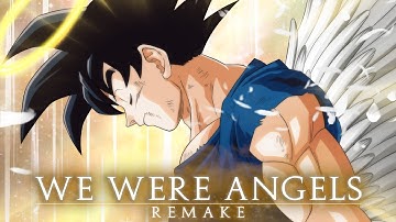 Dragon Ball Z | We Were Angels Remake (Yukinojō Mori, Takeshi Ike, Osamu Tozuma) | By Gladius