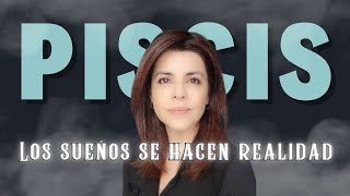 Piscis  Los sueños se hacen realidad✨