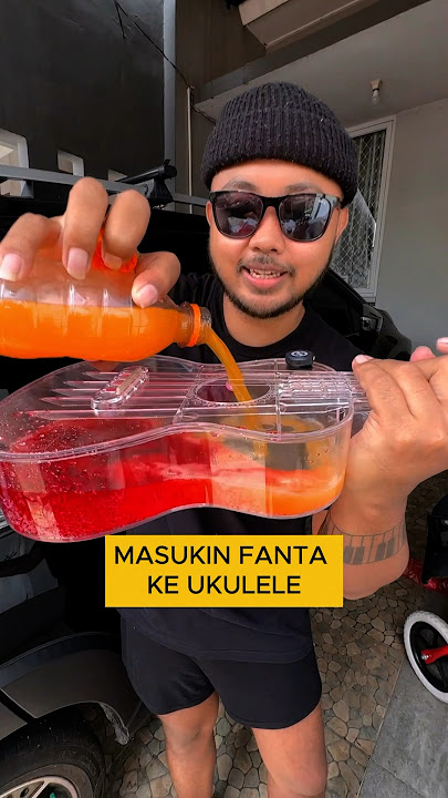 Masukin Fanta Ke Ukulele