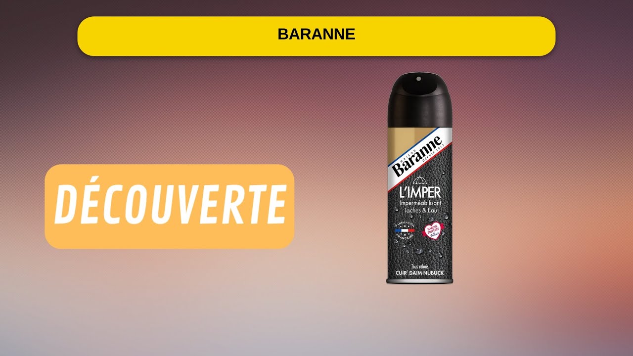 Spray Baranne (2026) : la protection facile contre pluie et taches pour tous vos matériaux