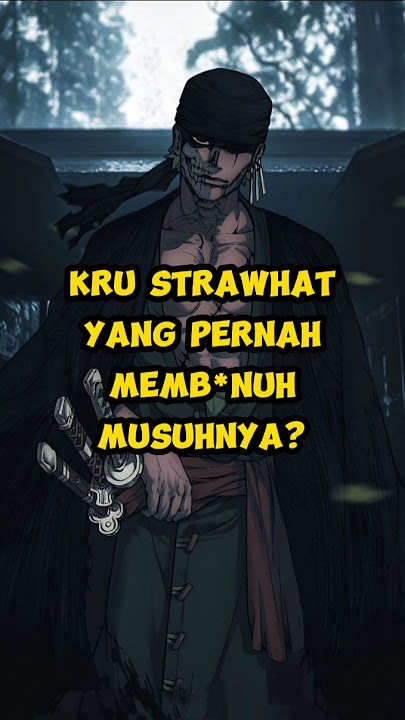 Kru Strawhat yang pernah membunuh musuhnya?? #onepiece #anime #luffy #zoro #strawhats #fyp #shorts