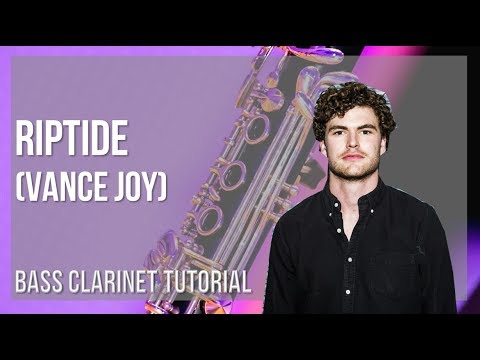 how-to-play-riptide-by-vance-joy-on-bass-clarinet-(tutorial)