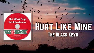 Hurt Like Mine Lyrics - The Black Keys