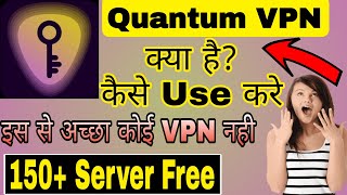 Quantum VPN Kaise Use Kare || How To Use Quantum VPN App || Quantum VPN App Kya Hai || Quantum VPN| screenshot 3