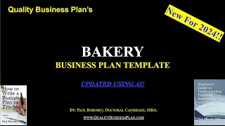 Revolutionize With Our Bakery Business Plan Template for 2024 with AI - By Dr. Paul Borosky, MBA