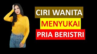 Ciri wanita menyukai pria beristri | mengapa dan apa alasannya ?