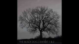 The Black Dog - Exhibit 1