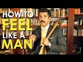 How to Feel Like a Man | The Art of Manliness