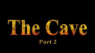 The Cave   Part 2