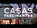 CASAS FASCINANTES