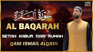 SURAH AL-BAQARA - Setan kabur Dari Rumah - Penning Hati dan Pikiran by Ismail Alqadi