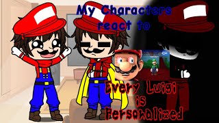 My (AU) Characters react to Every Luigi Is Personalized by @SMG4