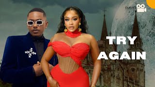 TRY AGAIN PART 2 | LATEST NIGERIAN MOVIE |  FEATURING,UCHE MONTANA | TIMINI EGBUSON