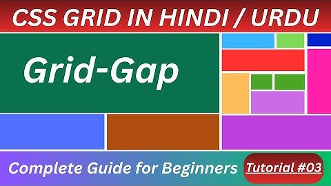 CSS Grid-Gap Tutorial in Hindi / Urdu