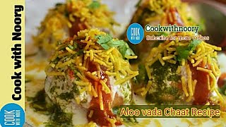 Aloo vada Chaat Recipe / aloo batata / street food original recipe / Cookwithnoory