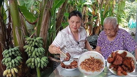 Bà lão 101 tuổi ăn sáng 1 tô cháo trắng lớn với cá lóc kho quẹt |Món ăn đi làm ruộng ngày xưa của Bà