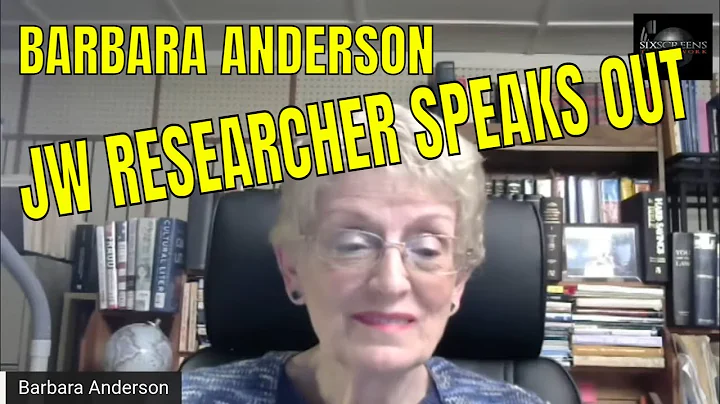 "Barbara Anderson: Watchtower researcher tells all...