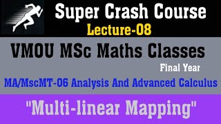 Lec-08 ll Multi-linear Mapping ll VMOU MSc Maths Classes ll VMOU crash course l FUTURE FIRST CLASSES