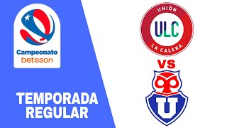 Unión La Calarera 1-3 Universidad de Chile en vivo Primera Chile