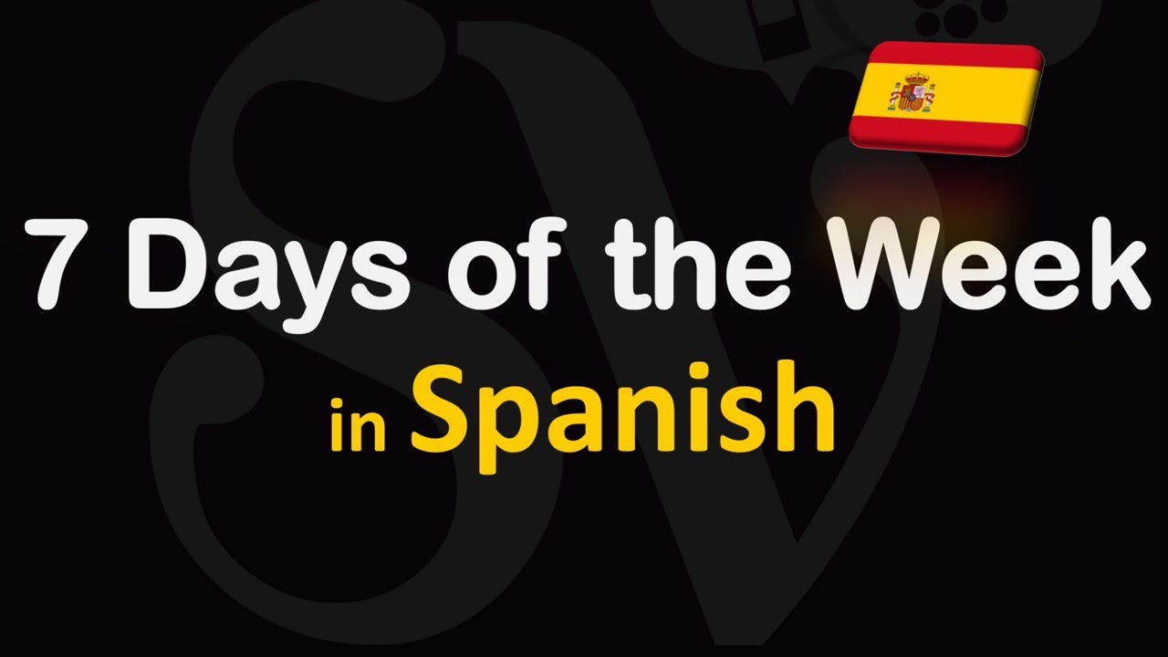 Days Of The Week in Spanish: Pronunciation, Sentences & Quiz