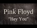 Pink floyd  hey you with lyrics