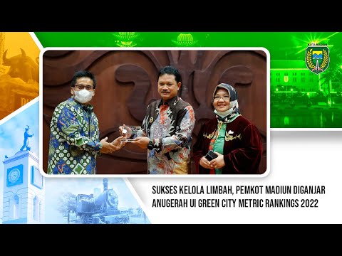 Sukses Kelola Limbah, Pemkot Madiun Diganjar Anugerah UI Green City Metric Rankings 2022