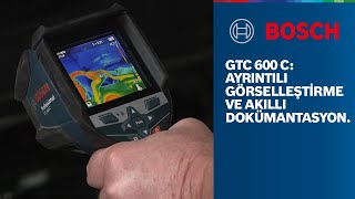 Bosch GTC 600 C Professional: Ayrıntılı görselleştirme ve akıllı dokümantasyon