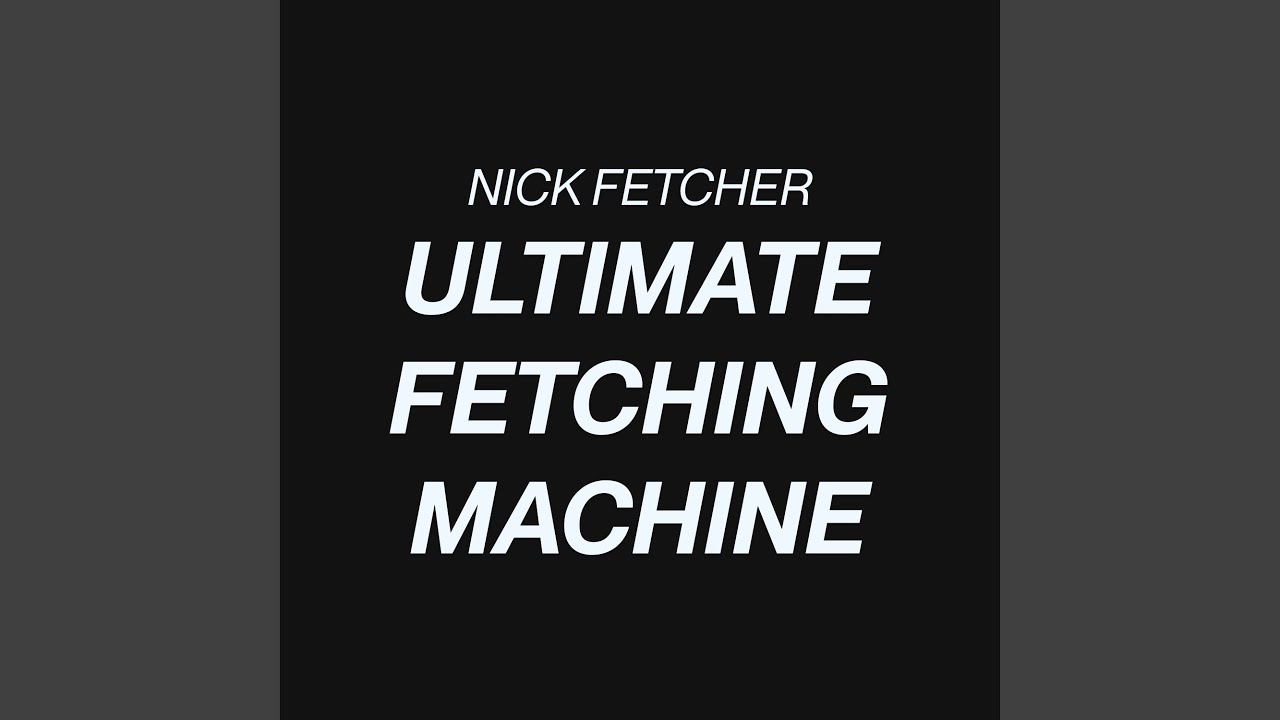 Watch Ultimate Fetching Machine on YouTube Watch Ultimate Fetching Machine on YouTube