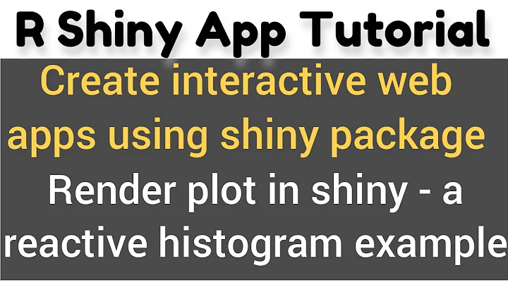 R Shiny app tutorial # 7 - how to plot using renderPlot() in shiny - Example of a reactive histogram
